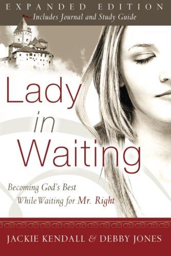 Lady in Waiting Expanded Edition: Becoming God's Best While Waiting for Mr. Right