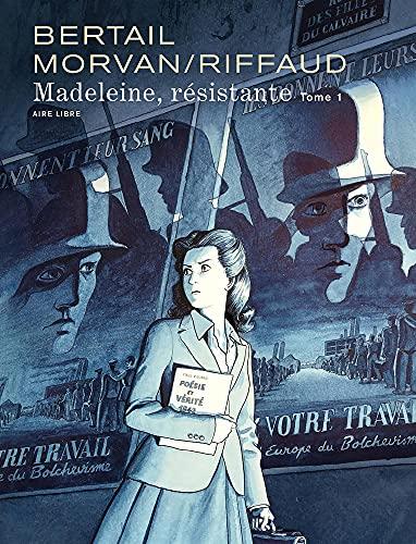 Madeleine, résistante. Vol. 1. La rose dégoupillée