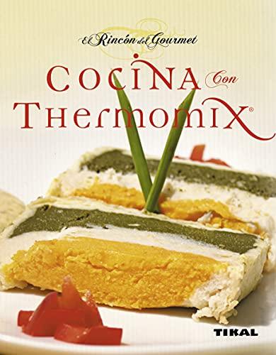 Cocina con Thermomix (El Rincón Del Gourmet)