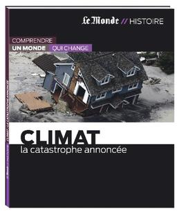 Climat : la catastrophe annoncée