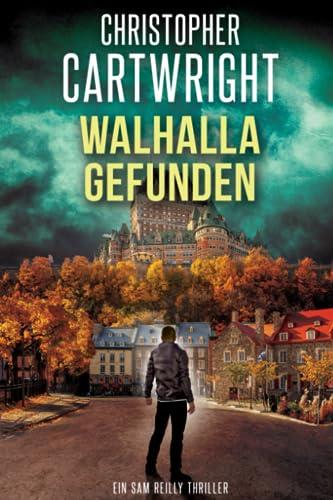 Walhalla gefunden (Ein Sam Reilly Thriller, Band 23)