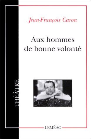 AUX HOMMES DE BONNE VOLONTE