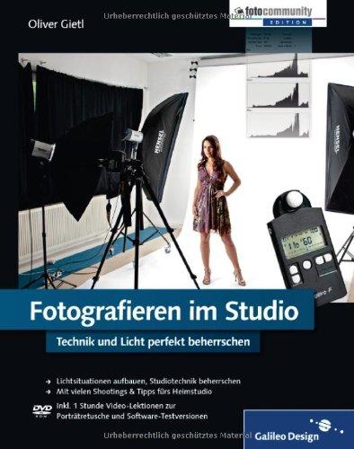 Fotografieren im Studio: Technik und Licht perfekt beherrschen