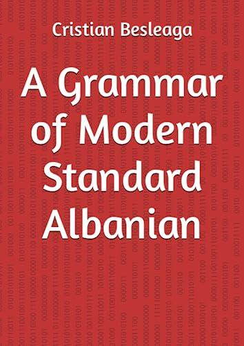 A Grammar of Modern Standard Albanian