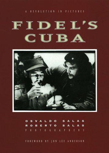 Fidel's Cuba: A Revolution in Pictures