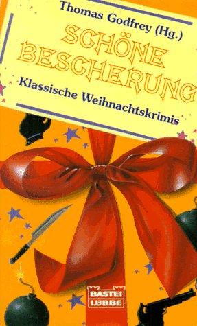 Schöne Bescherung. Klassische Weihnachtskrimis.