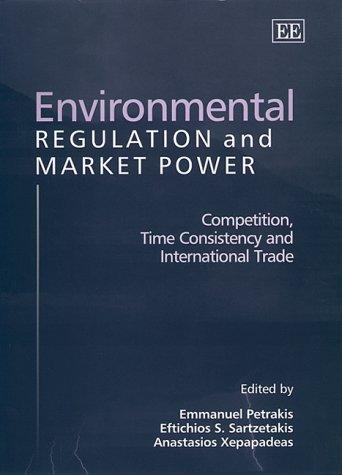 Environmental Regulation and Market Power: Competition Time Consistency and International Trade