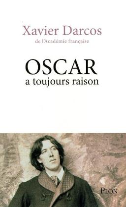 Oscar a toujours raison