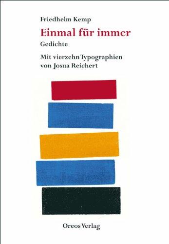 Einmal für immer. Gedichte. Mit vierzehn Typographien von Josua Reichert