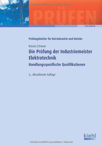 Die Prüfung der Industriemeister Elektrotechnik: Handlungsspezifische Qualifikationen