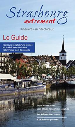 Strasbourg autrement: Itinéraires architecturaux