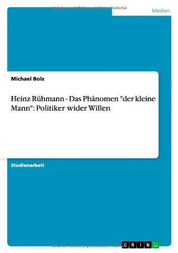 Heinz Rühmann - Das Phänomen "der kleine Mann": Politiker wider Willen