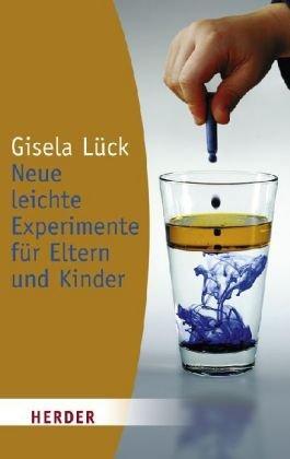 Neue leichte Experimente für Eltern und Kinder (HERDER spektrum)