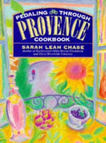 Pedaling Through Provence Cookbook: A Taste of My Travels