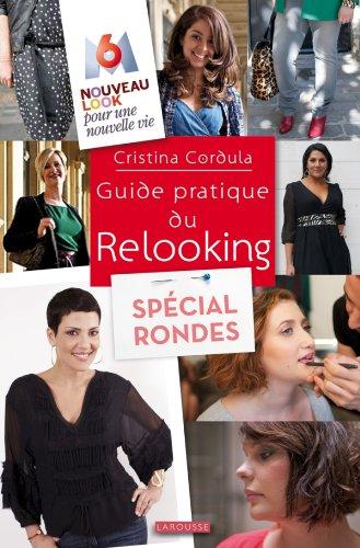 Guide pratique du relooking : spécial rondes