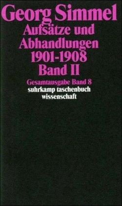 Gesamtausgabe in 24 Bänden: Band 8: Aufsätze und Abhandlungen 1901-1908. Band II: Bd 8/II (suhrkamp taschenbuch wissenschaft)