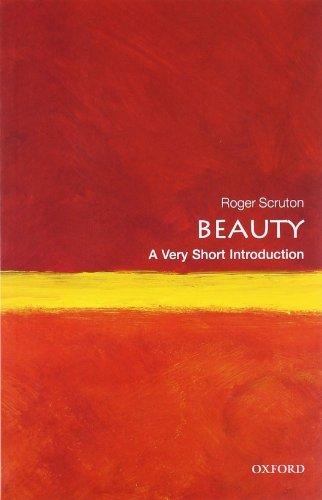 Beauty: A Very Short Introduction: A Very Short Introduction (Very Short Introductions)