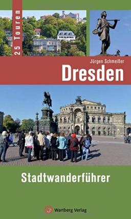 Dresden - Stadtwanderführer: 25 Touren