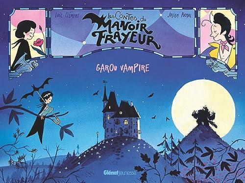 Les contes du manoir Frayeur. Garou vampire