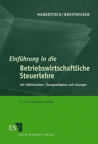 Einführung in die Betriebswirtschaftliche Steuerlehre