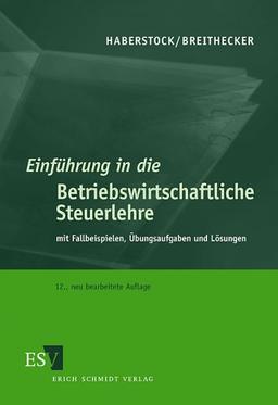 Einführung in die Betriebswirtschaftliche Steuerlehre