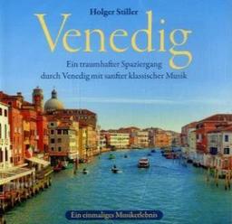 Venedig: Ein traumhafter Spaziergang durch Venedig mit sanfter klassischer Musik