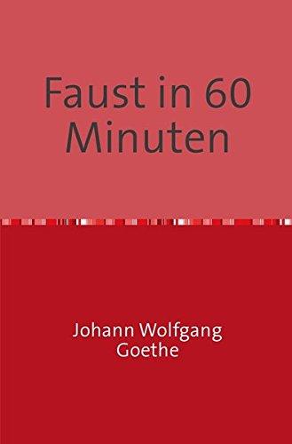 Faust in 60 Minuten