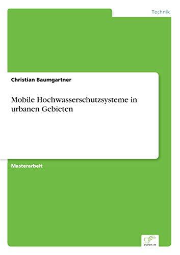 Mobile Hochwasserschutzsysteme in urbanen Gebieten