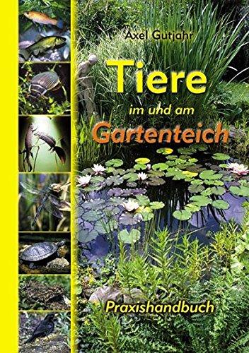 Tiere im und am Gartenteich: Praxishandbuch