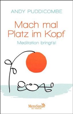 Mach mal Platz im Kopf: Meditation bringt's!