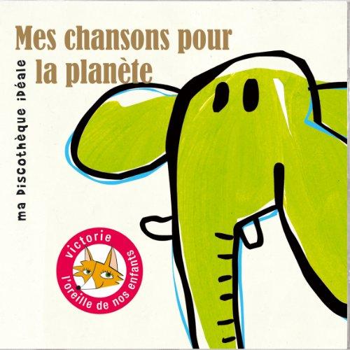 Mes Chansons pour la Planete