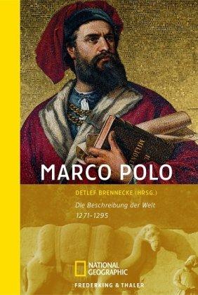 Marco Polo: Die Beschreibung der Welt 1271-1295