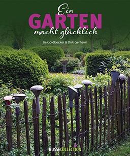 Ein Garten macht glücklich