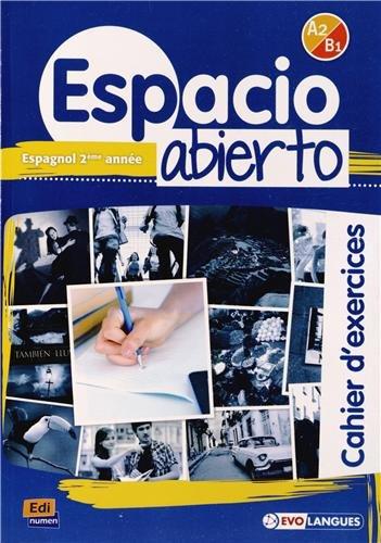 Espacio Abierto Niveau 2 Cahier D'Exercices