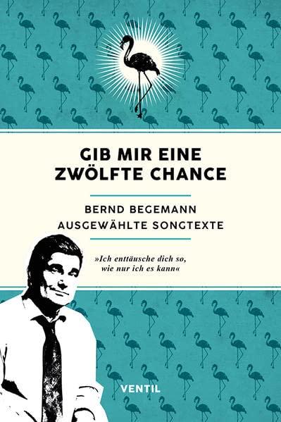 Gib mir eine zwölfte Chance: Ausgewählte Songtexte