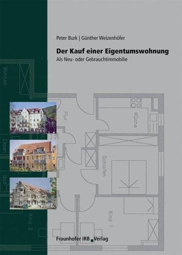 Der Kauf einer Eigentumswohnung. Als Neu- oder Gebrauchtimmobilie