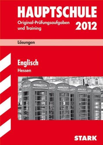 Abschluss-Prüfungsaufgaben Hauptschule Hessen. Lösungsheft Englisch 2012