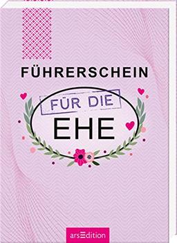 Führerschein für die Ehe: Humorvolles Geschenkbuch zur Hochzeit