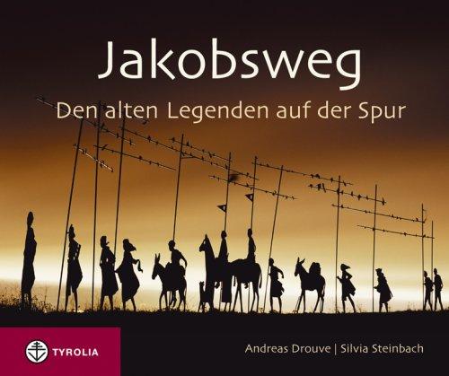 Jakobsweg: Den alten Legenden auf der Spur