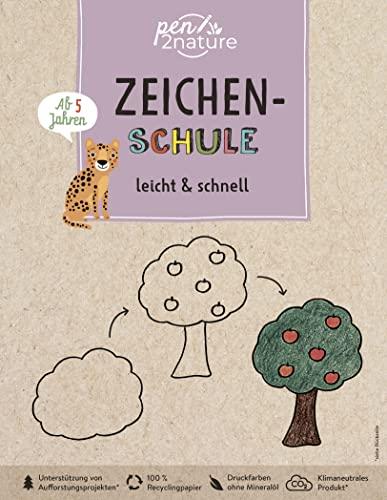 Zeichen-Schule leicht & schnell. Für Kinder ab 5 Jahren: pen2nature: 100% Recyclingpapier - klimaneutrale Produktion - unterstützt Aufforstungsprojekte