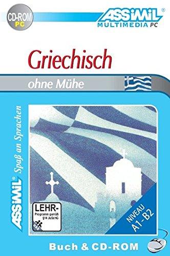 ASSiMiL Selbstlernkurs für Deutsche: Griechisch ohne Mühe. Lehrbuch mit CD-ROM