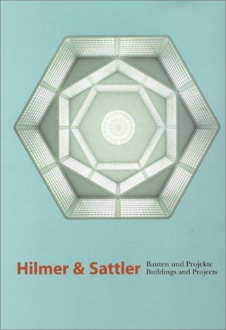 Hilmer & Sattler - Buildings and Projects /Bauten und Projekte: Engl. /Dt.