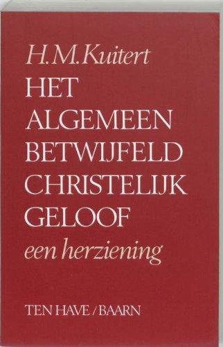 Het algemeen betwijfeld christelijk geloof: een herziening