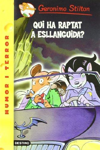 Qui ha raptat a Esllanguida? (GERONIMO STILTON)