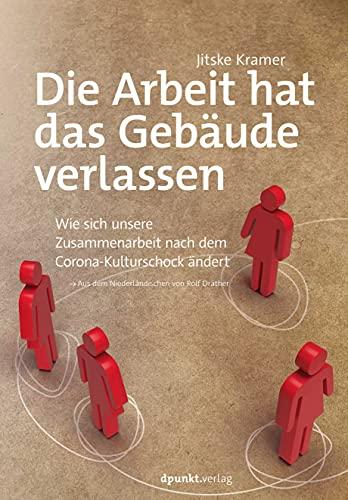 Die Arbeit hat das Gebäude verlassen: Wie sich unsere Zusammenarbeit nach dem Corona-Kulturschock ändert