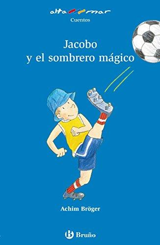 Jacobo y el sombrero mágico, Educación Primaria, 1 ciclo (Castellano - A PARTIR DE 6 AÑOS - ALTAMAR)