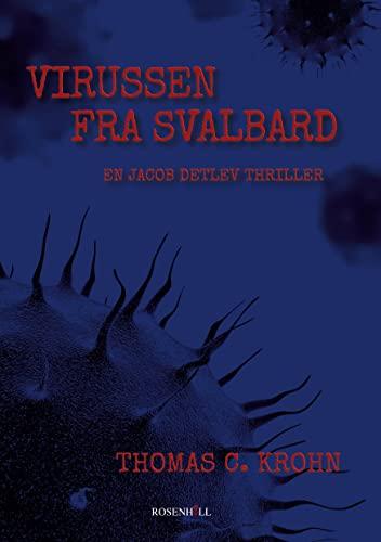 Virussen fra Svalbard: En Jacob Detlev thriller