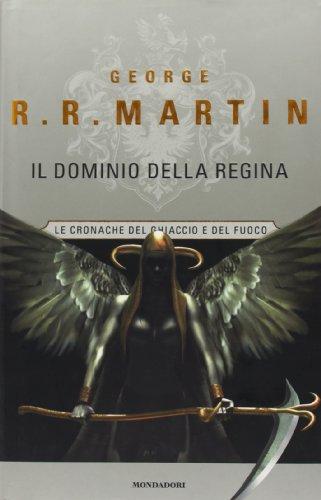 Il dominio della Regina. Le Cronache del ghiaccio e del fuoco (Vol. 8) (Omnibus)