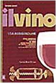 Il vino. La degustazione (Vol. 1) (Le guide pratiche del Gambero Rosso)