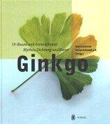 Ginkgo: Ur-Baum und Arzneipflanze - Mythos, Dichtung und Kunst